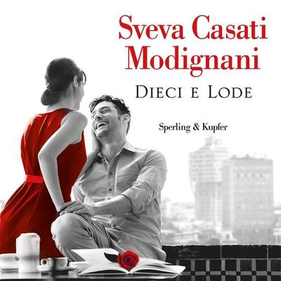Dieci e lode - Sveva Casati Modignani, Audio, 9788820098018