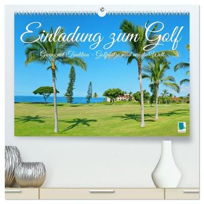 Einladung zum Golf (hochwertiger Premium Wandkalender 2027 DIN A2 quer), Kunstdruck in Hochglanz