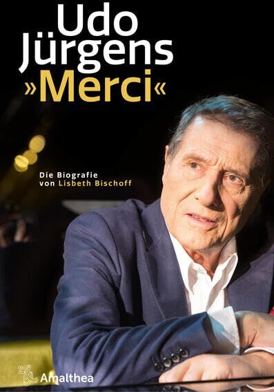 Lisbeth Bischoff - Udo Jürgens »Merci«: Die Biografie - Preis vom 09.10.2026 07:28:09 h