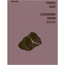 Jedermanns Dämon, Belletristik von Thomas Raab