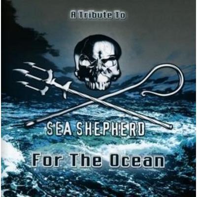 A Tribute to Sea Shepherd-For The Ocean - Various, CD