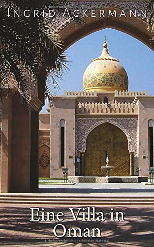 Ingrid Ackermann - Eine Villa in Oman - Preis vom 09.10.2026 07:28:09 h