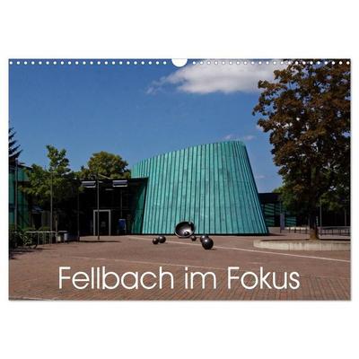 Fellbach im Fokus (Wandkalender 2027 DIN A3 quer), CALVENDO Monatskalender