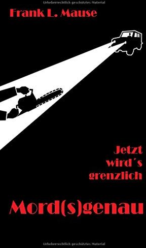 Mause, Frank L. - Mord(s)genau: Jetzt wird's grenzlich - Preis vom 11.10.2026 15:43:13 h