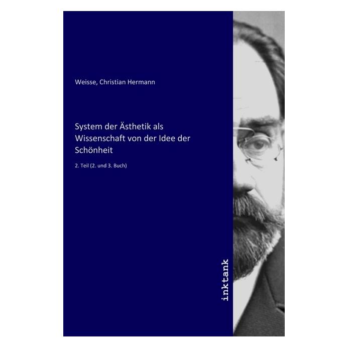 Inktank Publishing System der Ästhetik als Wissenschaft von der Idee der Schönheit (Softcover) (56147782)
