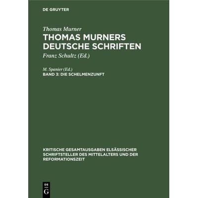 Die Schelmenzunft, Gebundene Ausgabe von Thomas Murner, De Gruyter Oldenbourg, 978-3-11-116636-0