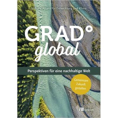Grad° Global, Taschenbuch von , Oekom verlag, 978-3-9872619-4-7