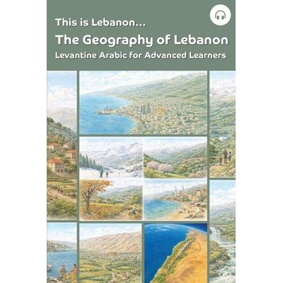 This is Lebanon... The Geography of Lebanon, Taschenbuch von Sarah Khoury,Matthew Aldrich, Lingualism, 978-1-962752-24-4