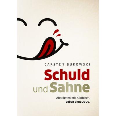 Schuld und Sahne, Taschenbuch von Carsten Bukowski, BoD – Books on Demand, 978-3-7534-6459-6