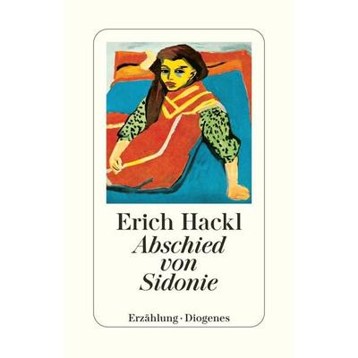 Abschied von Sidonie, Taschenbuch von Erich Hackl, Diogenes Verlag AG