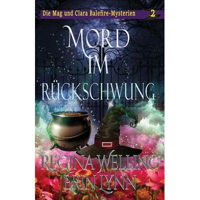 Mord im Rückschwung, Taschenbuch von Regina Welling,Erin Lynn, Willow Hill Books