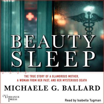 Beauty Sleep - Michaele G. Ballard, Audio, 9798890931597
