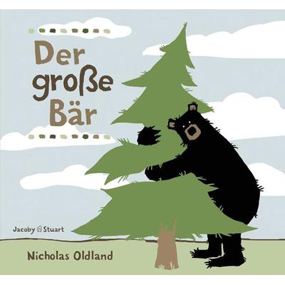 Der große Bär, Gebundene Ausgabe von Nicholas Oldland, Verlagshaus Jacoby & Stuart, 978-3-941087-77-4