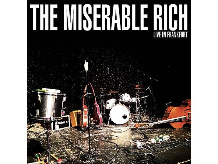The Miserable Rich - Live In Frankfurt