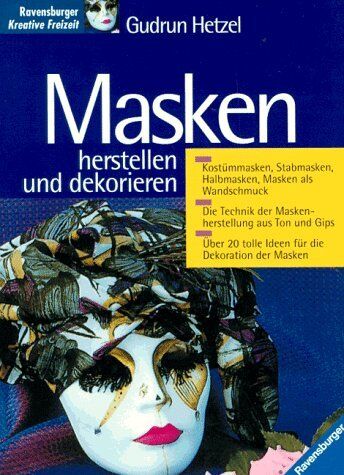 Gudrun Hetzel - Masken herstellen und dekorieren - Preis vom 09.10.2026 07:28:09 h