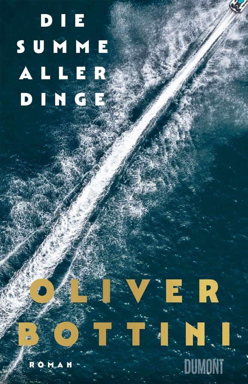 Oliver Bottini - Die Summe aller Dinge - Preis vom 10.10.2026 11:48:34 h
