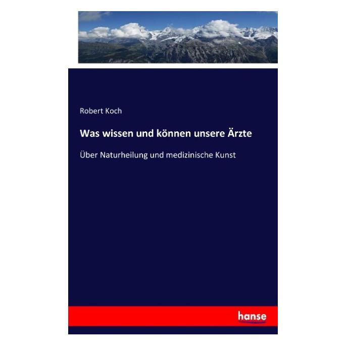 Hansebooks Was wissen und können unsere Ärzte (Deutsch, Softcover, Robert Koch) (7291916)