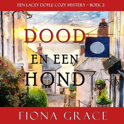 Dood en een hond (een Lacey Doyle Cozy Mystery – Boek 2) - Fiona Grace, Audio, 9781094317212