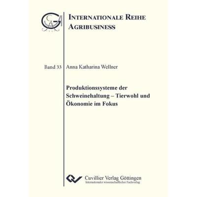 Produktionssysteme der Schweinehaltung, Taschenbuch von Anna Katharina Wellner, Cuvillier Verlag, 978-3-7369-7416-6