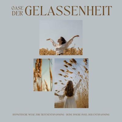 Oase der Gelassenheit: Hypnotische Wege zur Tiefenentspannung - Patrick Lynen, Audio, 4066339920095