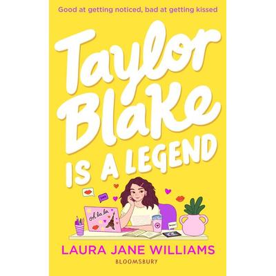 Taylor Blake Is a Legend, Taschenbuch von Laura Jane Williams, Bloomsbury Trade, 978-1-5266-6805-9