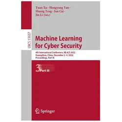 Machine Learning for Cyber Security, Fachbücher von Jin Li, Jun Cai, Yuan Xu, Hongyang Yan, Teng, Huang