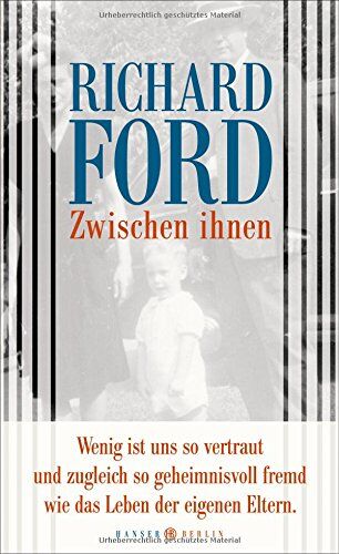 Richard Ford - Zwischen ihnen - Preis vom 11.10.2026 03:10:56 h