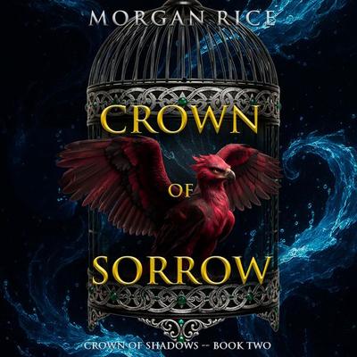 Crown of Sorrow (The Crown of Shadows Series—Book Two) - Morgan Rice, Audio, 9798261404651