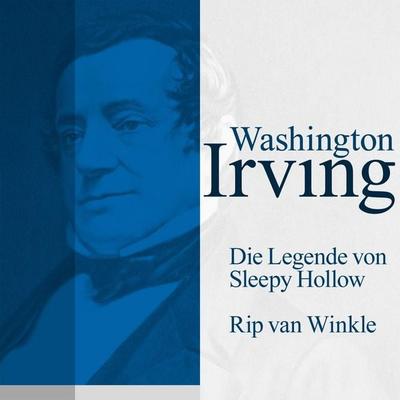 Die Legende von Sleepy Hollow / Rip van Winkle - Washington Irving, Audio, 9783955970307