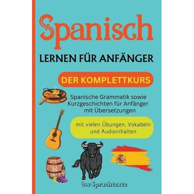 Spanisch lernen für Anfänger, Taschenbuch von Bw Sprachtexte, Vibert Miller