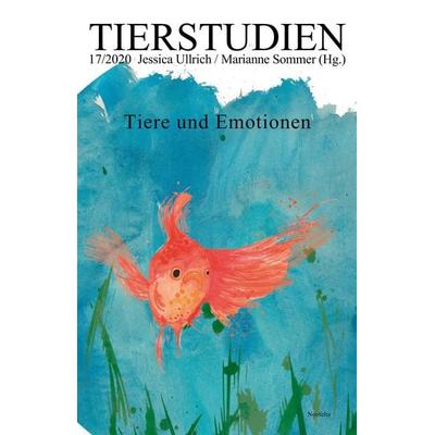 Tiere und Emotionen, Taschenbuch von Uriah Kriegel,Jonathan Balcombe,Marc Bekoff,Stephanie Eichberg,Philipp Gall, Neofelis, 978-3-95808-254-0