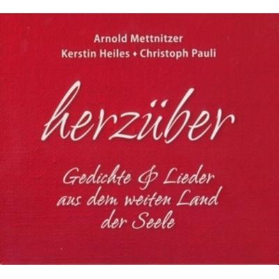 Mettnitzer & Heiles & Pauli. Herzüber/CD - Mettnitzer & Heiles & Pauli, CD, 4260035540957