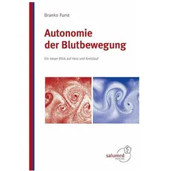 Autonomie der Blutbewegung, Fachbücher von Branko Furst