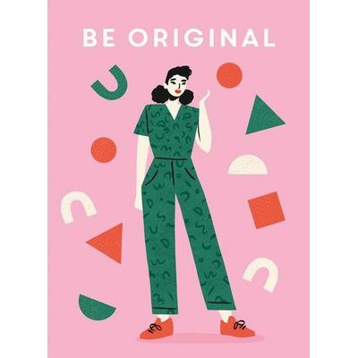 Be Original, Taschenbuch von Teen Breathe, GMC, 978-1-78145-471-8