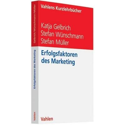 Erfolgsfaktoren des Marketing, Taschenbuch von Stefan Müller,Stefan Wünschmann,Katja Gelbrich, Vahlen, Franz