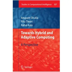 Towards Hybrid and Adaptive Computing, Fachbücher von Ritu Tiwari, Rahul Kala, Anupam Shukla