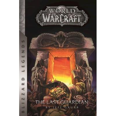 Warcraft: The Last Guardian, Taschenbuch von Jeff Grubb, Ingram Publishers Services, 978-0-9897001-2-2