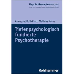 Tiefenpsychologisch fundierte Psychotherapie, Fachbücher von Annegret Boll-Klatt, Mathias Kohrs