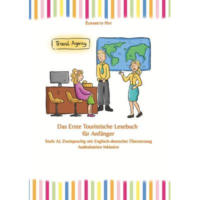 Das Erste Touristische Lesebuch für Anfänger, Taschenbuch von Elisabeth May,Vadym Zubakhin, Tolino media, 978-3-7546-5532-0