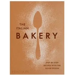 The Italian Bakery, Ratgeber von The Silver Spoon Kitchen, Collectif
