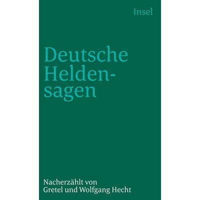 Deutsche Heldensagen, Taschenbuch von Wolfgang Hecht,Gretel Hecht, Insel Verlag, 978-3-458-32045-6