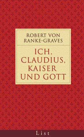 Graves, Robert von Ranke - Ich Claudius, Kaiser und Gott - Preis vom 12.10.2026 11:37:12 h