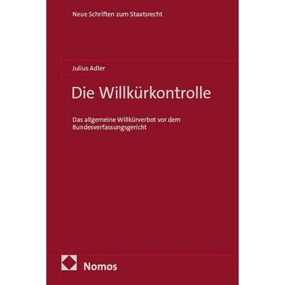 Die Willkürkontrolle, Gebundene Ausgabe von Julius Adler, Nomos, 978-3-7560-3910-4