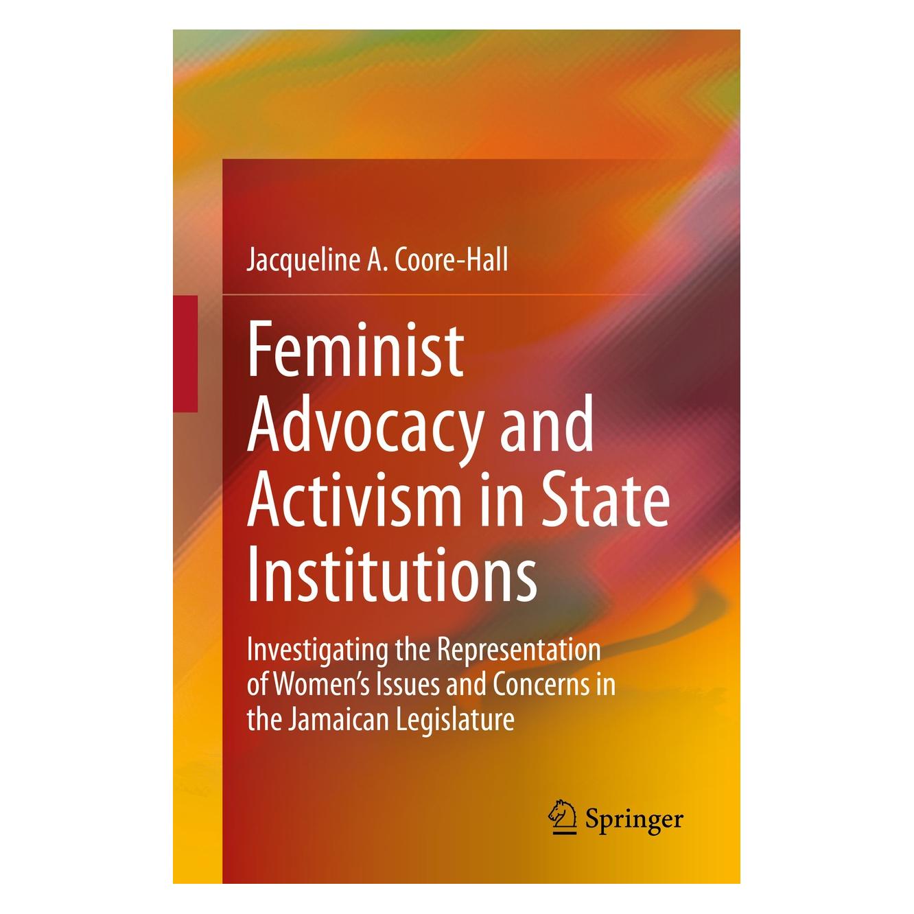 Springer Feminist Advocacy and Activism in State Institutions (Englisch, Hardcover, Jacqueline A. Coore-Hall) (9783030346782)