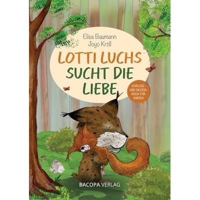 Lotti Luchs sucht die Liebe, Gebundene Ausgabe von Elisa Baumann, Bacopa, 978-3-99114-138-9