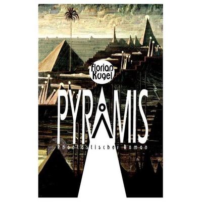 Pyramis / PYRAMIS, Taschenbuch von Florian Kugel, Epubli, 978-3-7485-5444-8