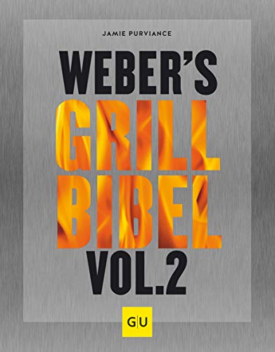Jamie Purviance - Weber's Grillbibel Vol. 2 (GU Weber's Grillen) - Preis vom 10.10.2026 11:48:34 h