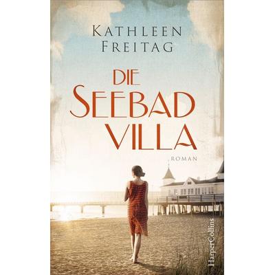 Die Seebadvilla, Taschenbuch von Kathleen Freitag, HarperCollins