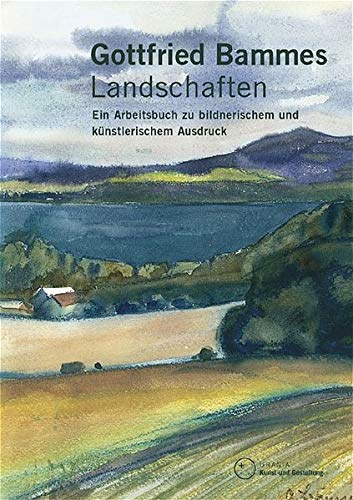 Gottfried Bammes - Landschaften: Ein Arbeitsbuch zu bildnerischem und künstlerischem Ausdruck - Preis vom 30.09.2026 09:01:18 h