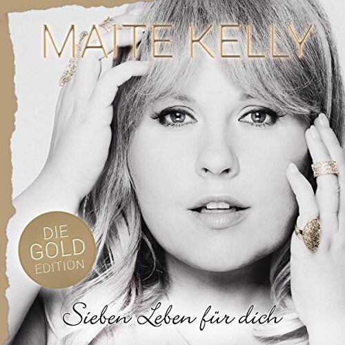 Maite Kelly - Sieben Leben für dich (Die Gold Edition) - Preis vom 07.10.2026 11:45:10 h